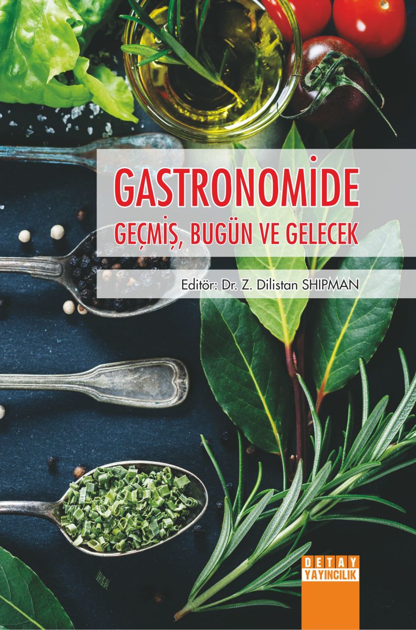 GASTRONOMİDE GEÇMİŞ, BUGÜN VE GELECEK
