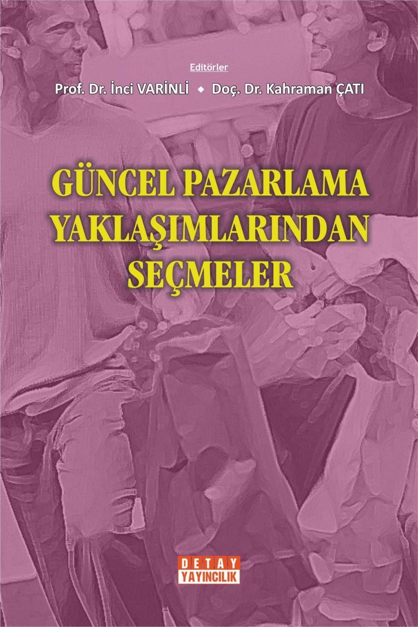 GÜNCEL PAZARLAMA YAKLAŞIMLARINDAN SEÇMELER