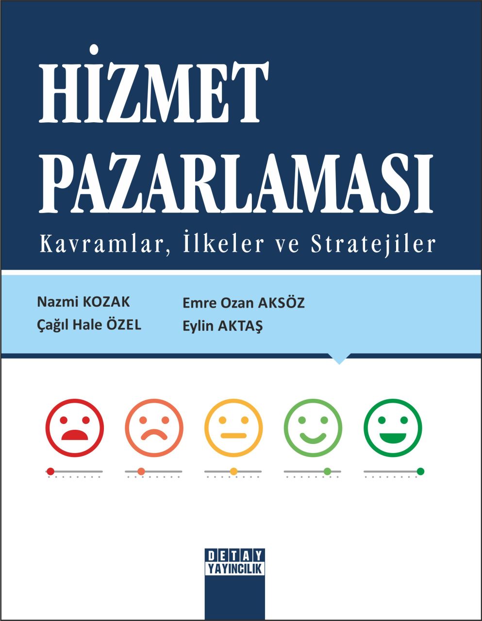 HİZMET PAZARLAMASI Kavramlar, İlkeler ve Stratejiler