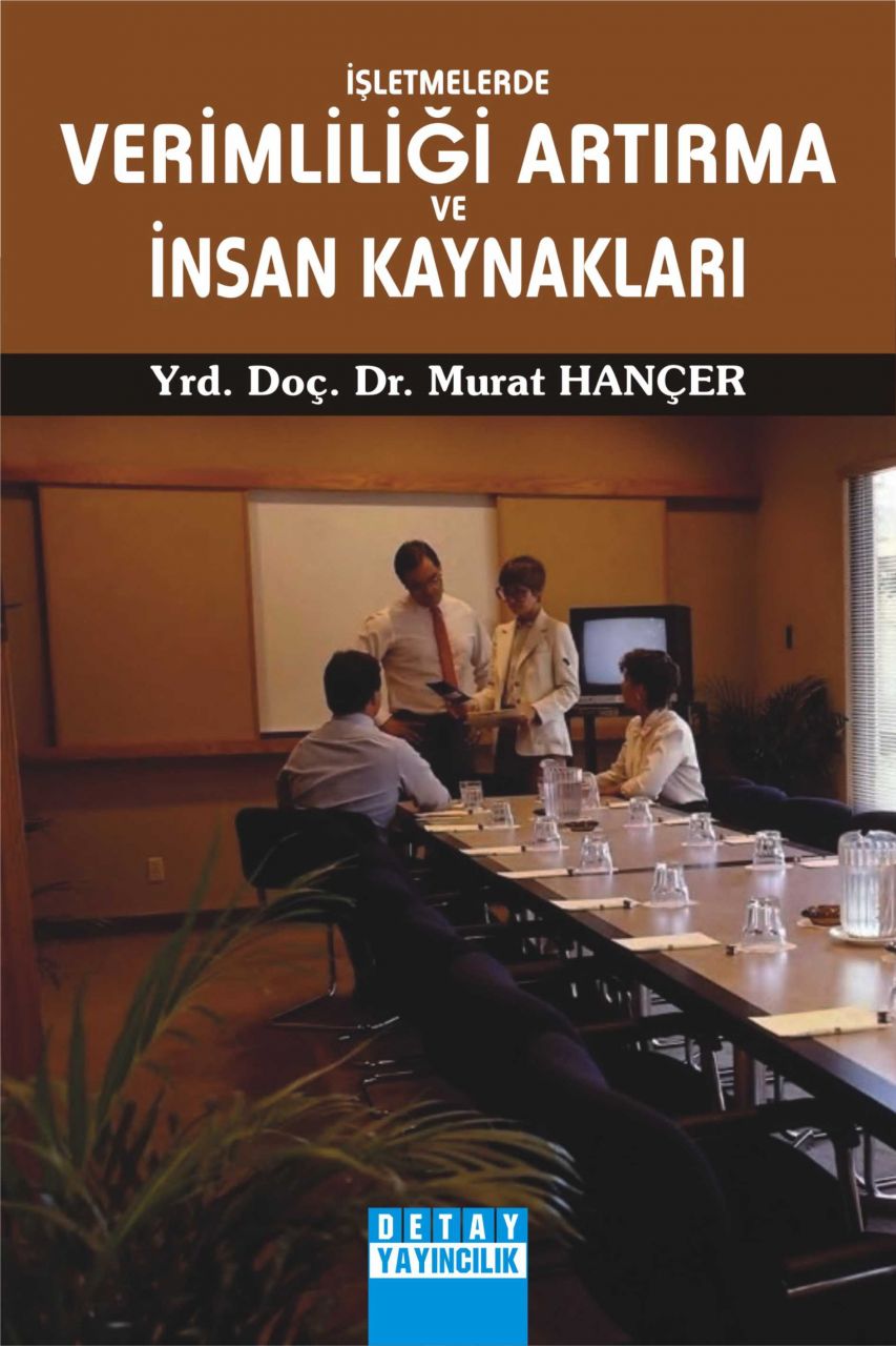 İŞLETMELERDE VERİMLİLİĞİ ARTIRMA VE İNSAN KAYNAKLARI