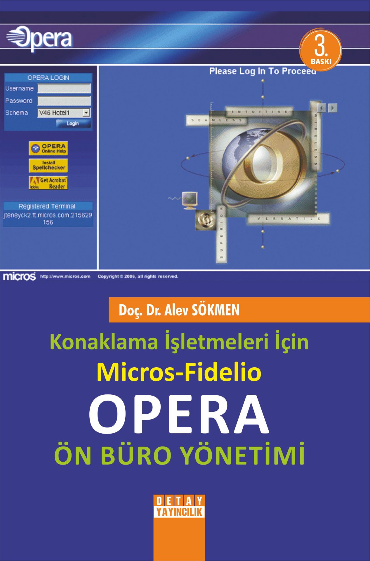Konaklama İşletmeleri için MİCROS - Fidelio OPERA ÖN BÜRO YÖNETİMİ
