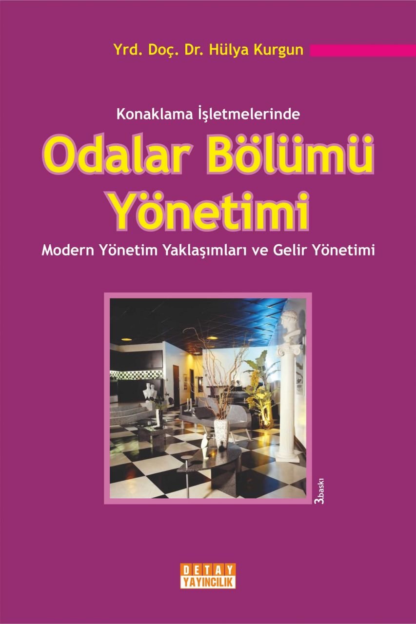 Konaklama İşletmelerinde ODALAR BÖLÜMÜ YÖNETİMİ Modern Yönetim Yaklaşımları ve Gelir Yönetimi