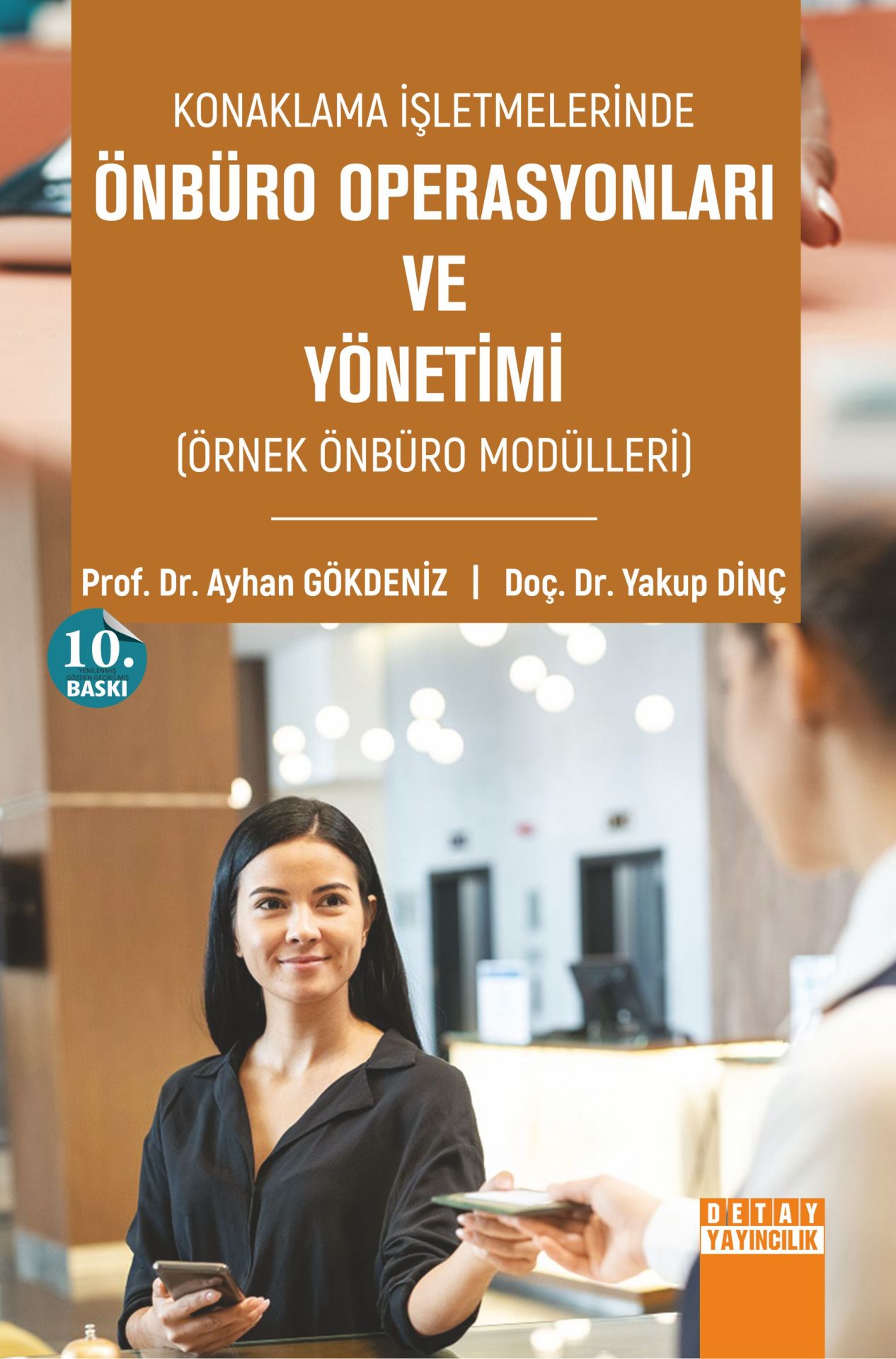 Konaklama İşletmelerinde ÖNBÜRO OPERASYONLARI VE YÖNETİMİ Örnek Önbüro Modülleri