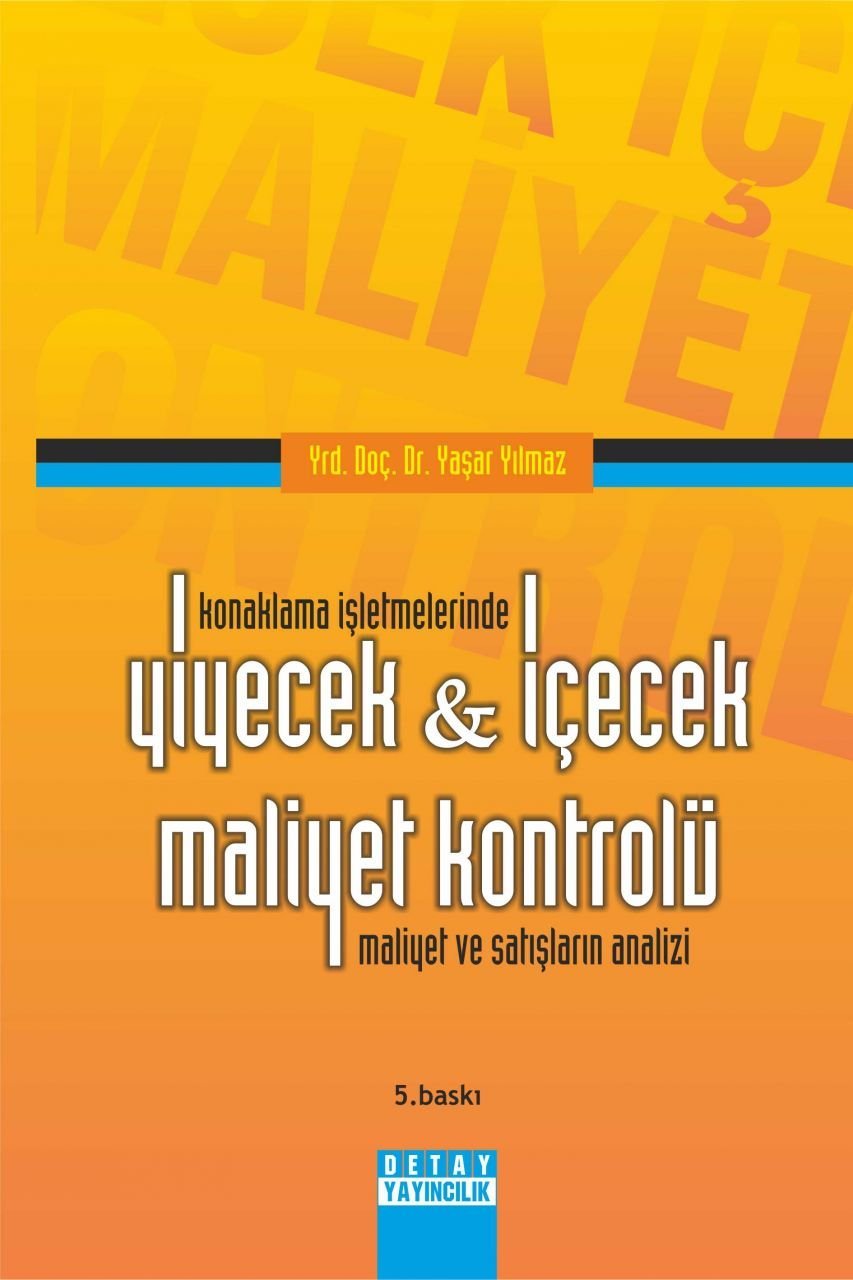 Konaklama İşletmelerinde YİYECEK VE İÇECEK MALİYET KONTROLÜ Maliyet Ve Satışların Analizi