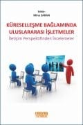 KÜRESELLEŞME BAĞLAMINDA ULUSLARARASI İŞLETMELER İletişim Perspektifinden İncelemeler