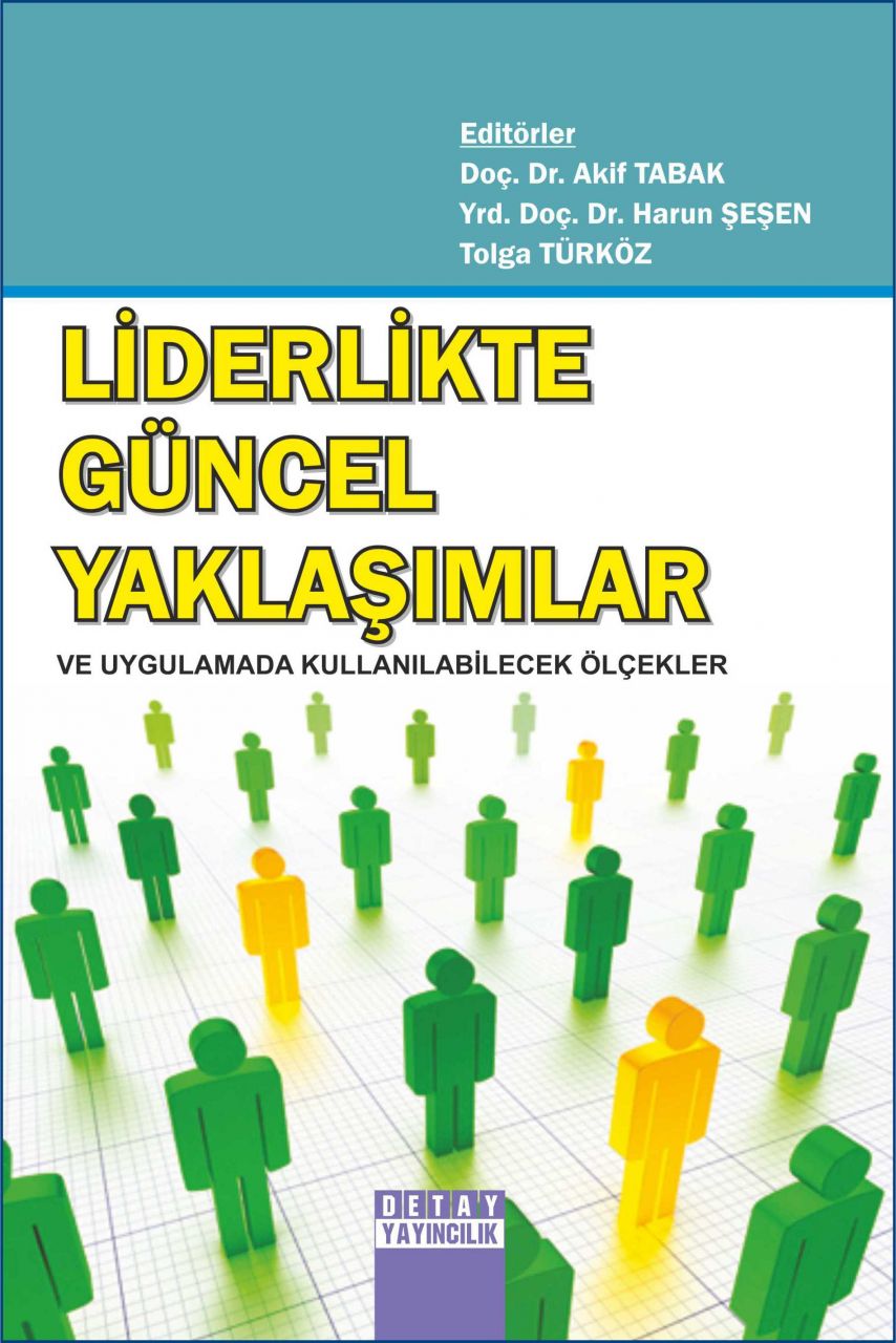 LİDERLİKTE GÜNCEL YAKLAŞIMLAR ve Uygulamada Kullanılabilecek Ölçekler