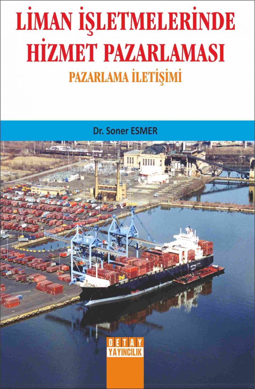 LİMAN İŞLETMELERİNDE HİZMET PAZARLAMASI Pazarlama İletişimi