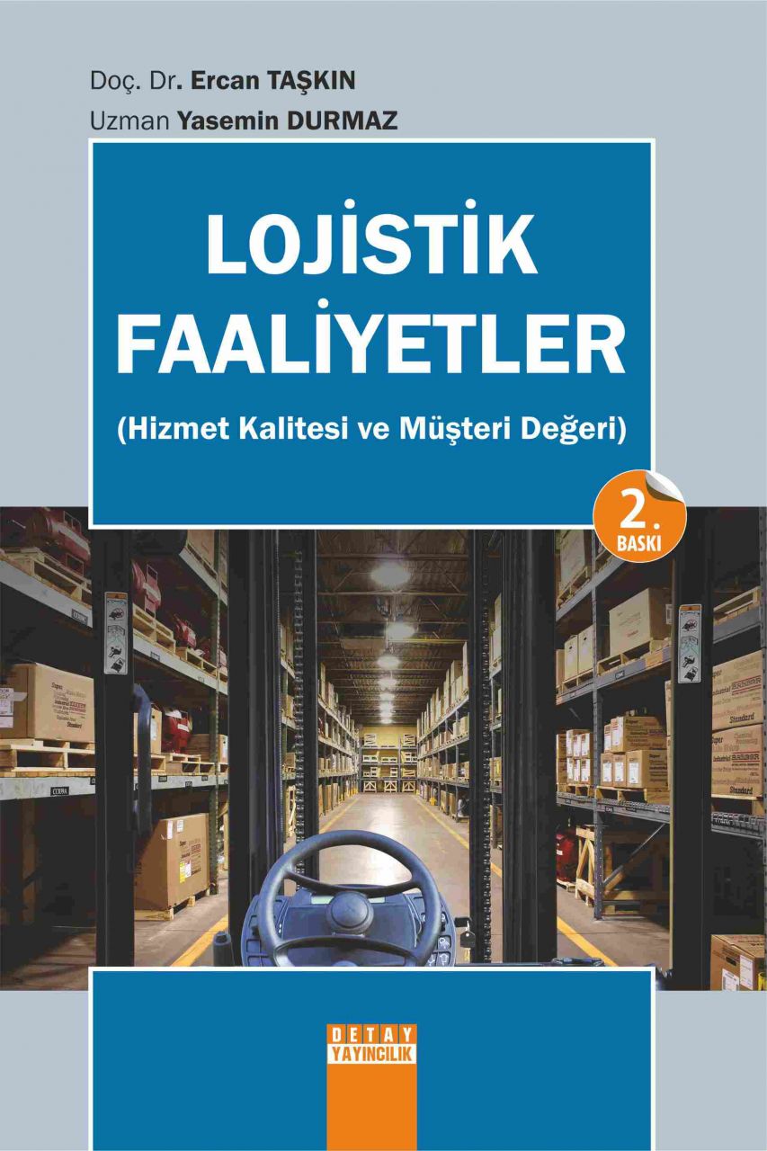 LOJİSTİK FAALİYETLER Hizmet Kalitesi ve Müşteri Değeri