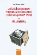LOJİSTİK İŞLETMELERDE PERFORMANS DEĞERLEMEDE LOJİSTİK RAŞYOLARIN ÖNEMİ VE BİR ARAŞTIRMA