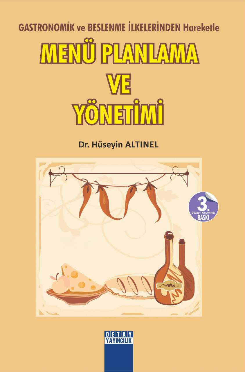 Gastronomik ve Beslenme İlkelerinden Hareketle MENÜ PLANLAMA VE YÖNETİMİ