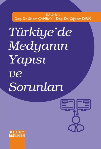 TÜRKİYE’DE MEDYANIN YAPISI VE SORUNLARI