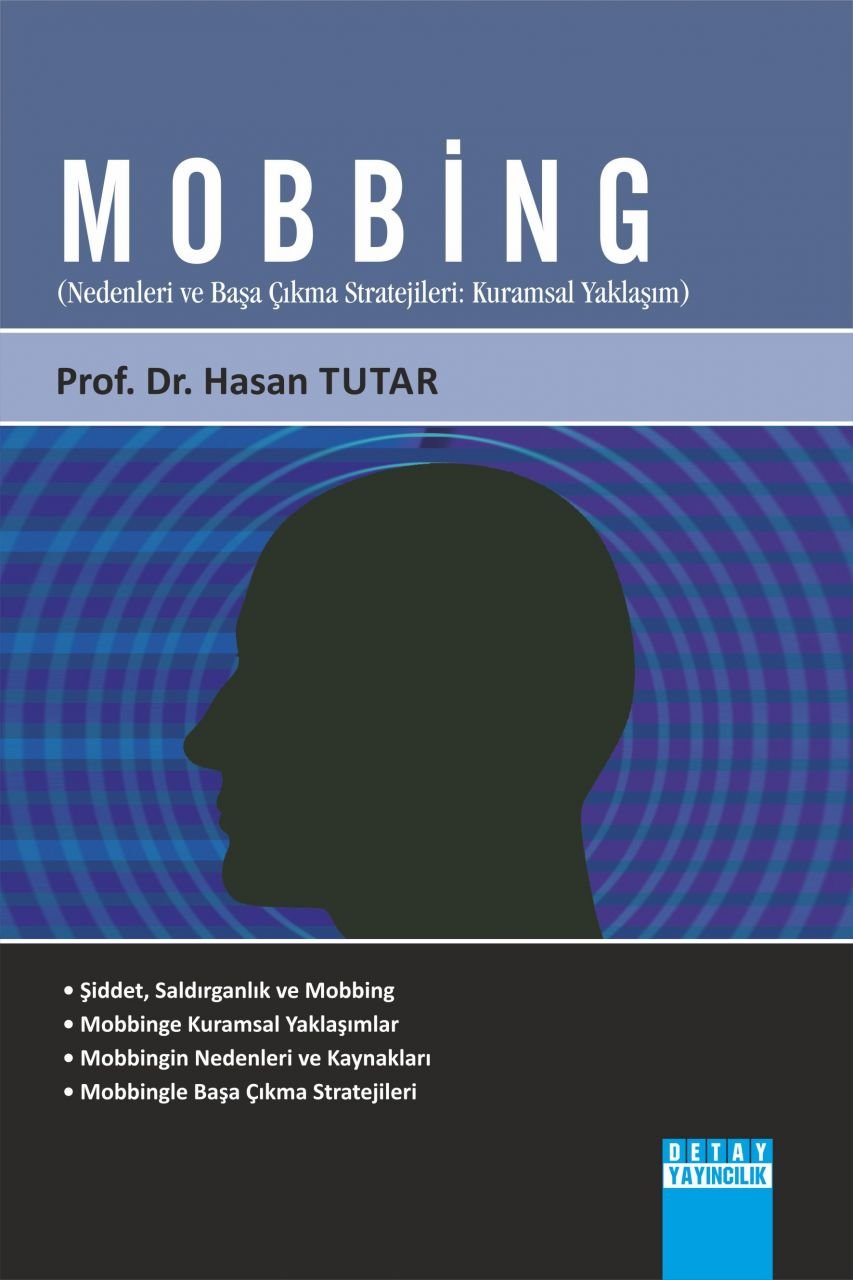 MOBBİNG ( Nedenleri ve Başa Çıkma Stratejileri : Kuramsal Yaklaşım )
