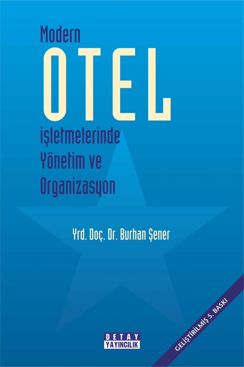 MODERN OTEL İŞLETMELERİNDE YÖNETİM VE ORGANİZASYON