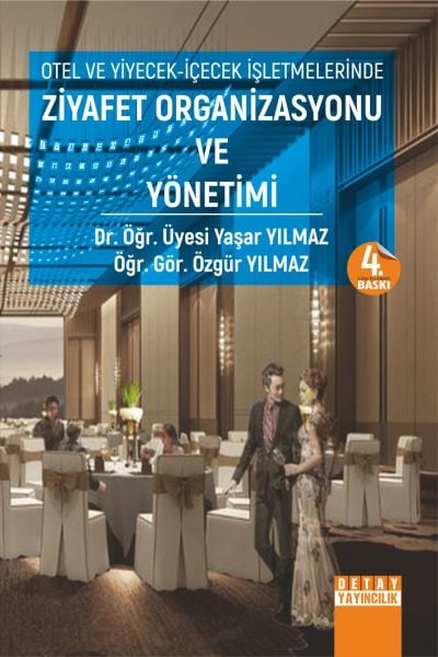 Otel Ve Yiyecek İçecek İşletmelerinde ZİYAFET ORGANİZASYONU VE YÖNETİMİ