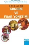 Örneklerle KONGRE VE FUAR YÖNETİMİ