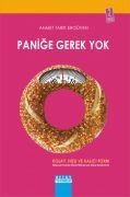PANİĞE GEREK YOK