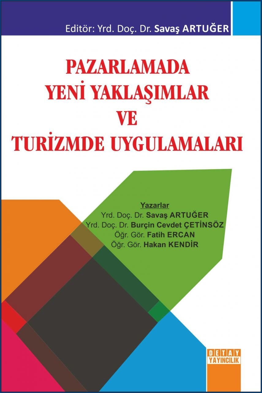 PAZARLAMADA YENİ YAKLAŞIMLAR VE TURİZMDE UYGULAMALARI