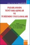 PAZARLAMADA YENİ YAKLAŞIMLAR VE TURİZMDE UYGULAMALARI