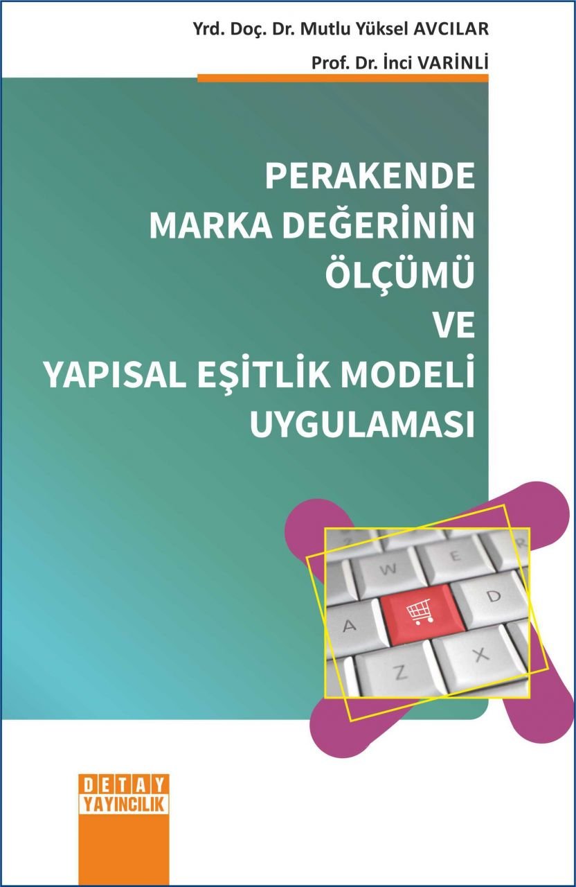 PERAKENDE MARKA DEĞERİNİN ÖLÇÜMÜ VE YAPISAL EŞİTLİK MODELİ UYGULAMASI